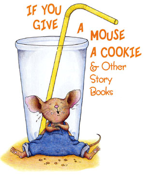 If You Give a Mouse a Cookie & Other Story Books – Performed Live!