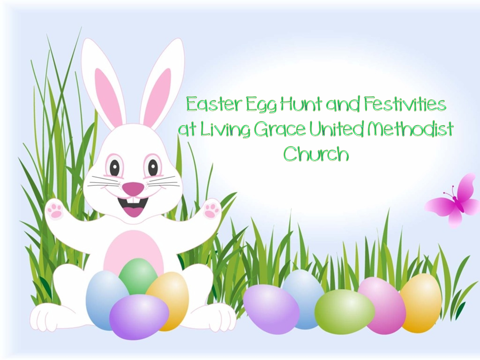 Easter Egg Hunt and Festivities at Living Grace UMC