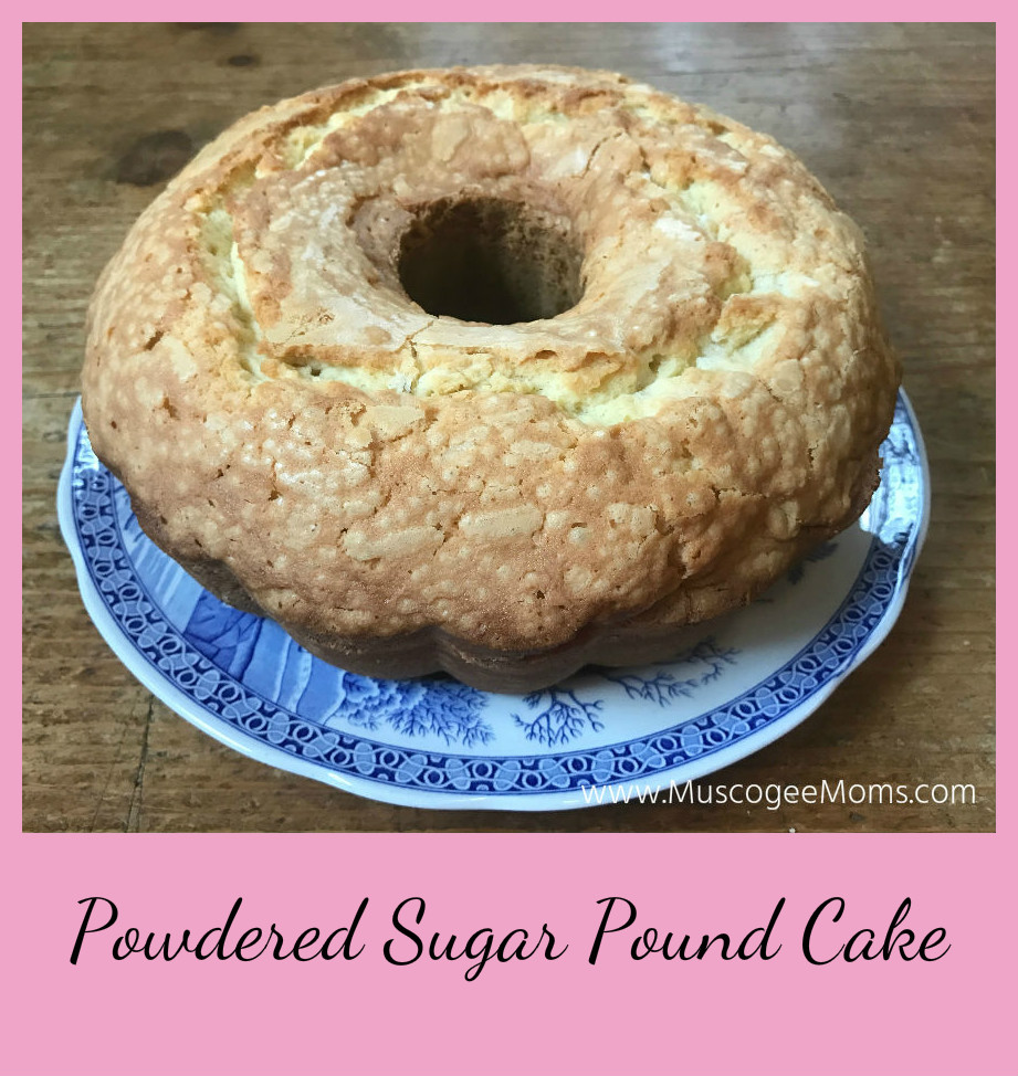 Tasty Cooking: Powered Sugar Pound Cake
