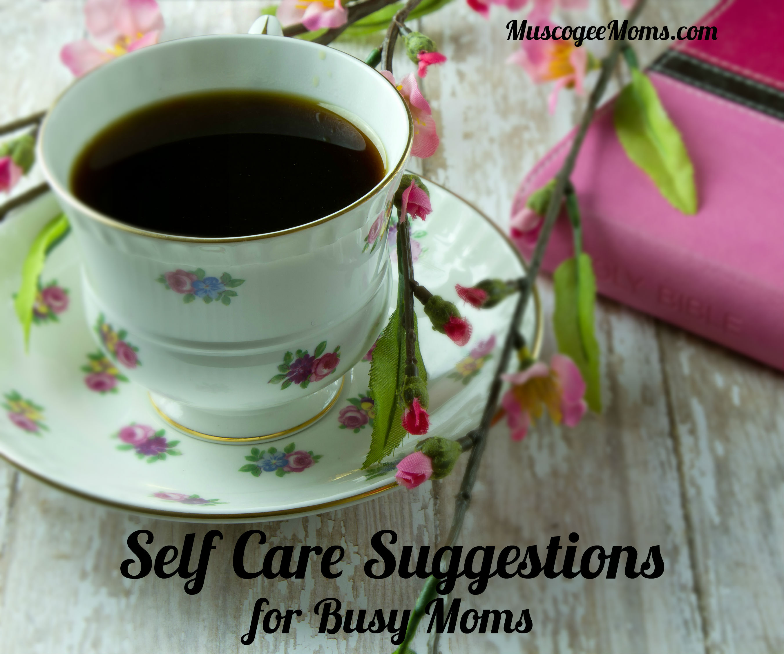Self-Care Suggestions for Busy Moms