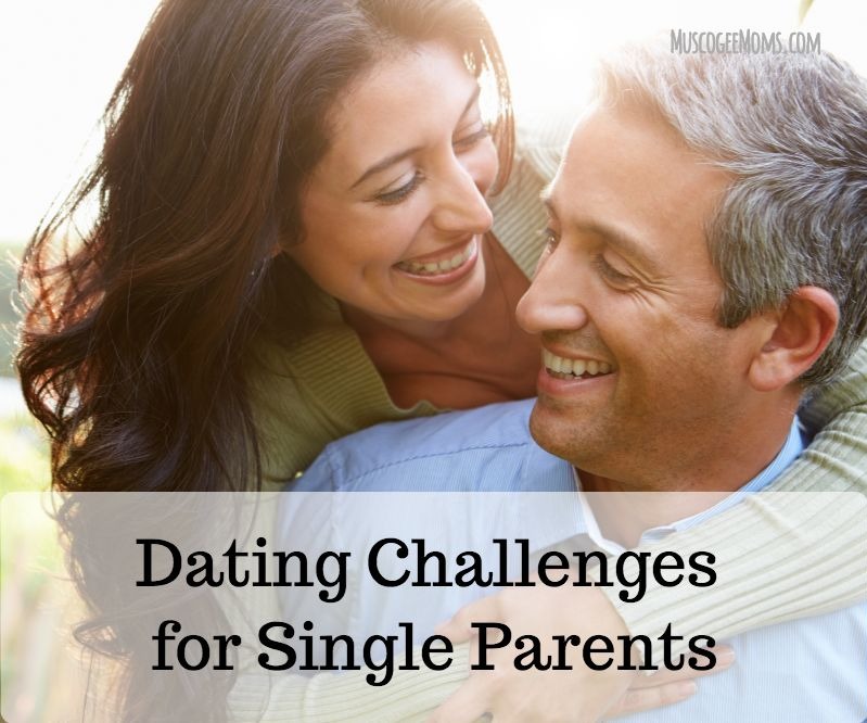 Dating Challenges for Single Parents